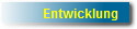 Entwicklung
